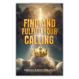 FIND AND FULFILL YOUR CALLING - ENG